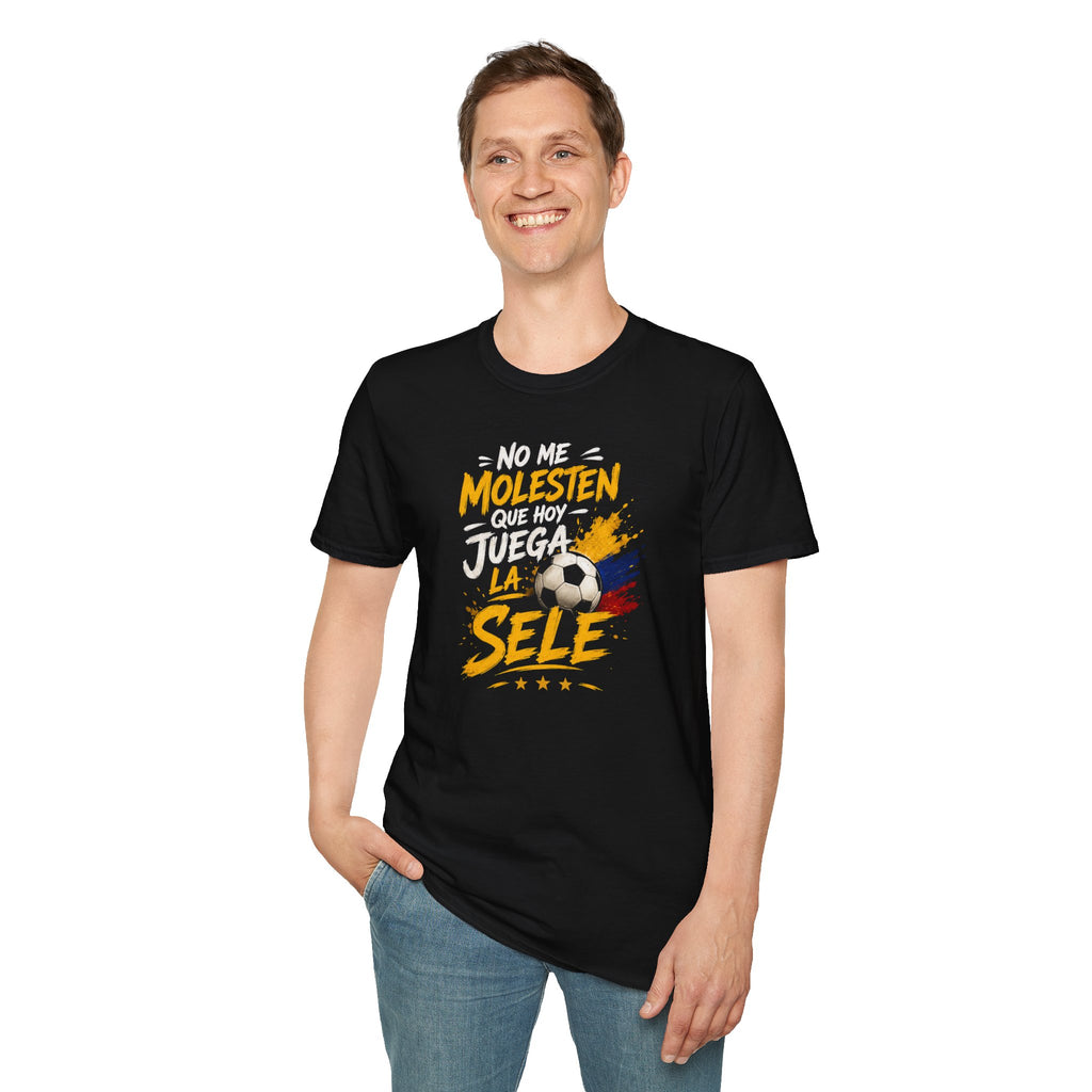 Soccer Fan T-Shirt — "No Me Molesten Que Hoy Juega La Sele" Colombian Flag Design