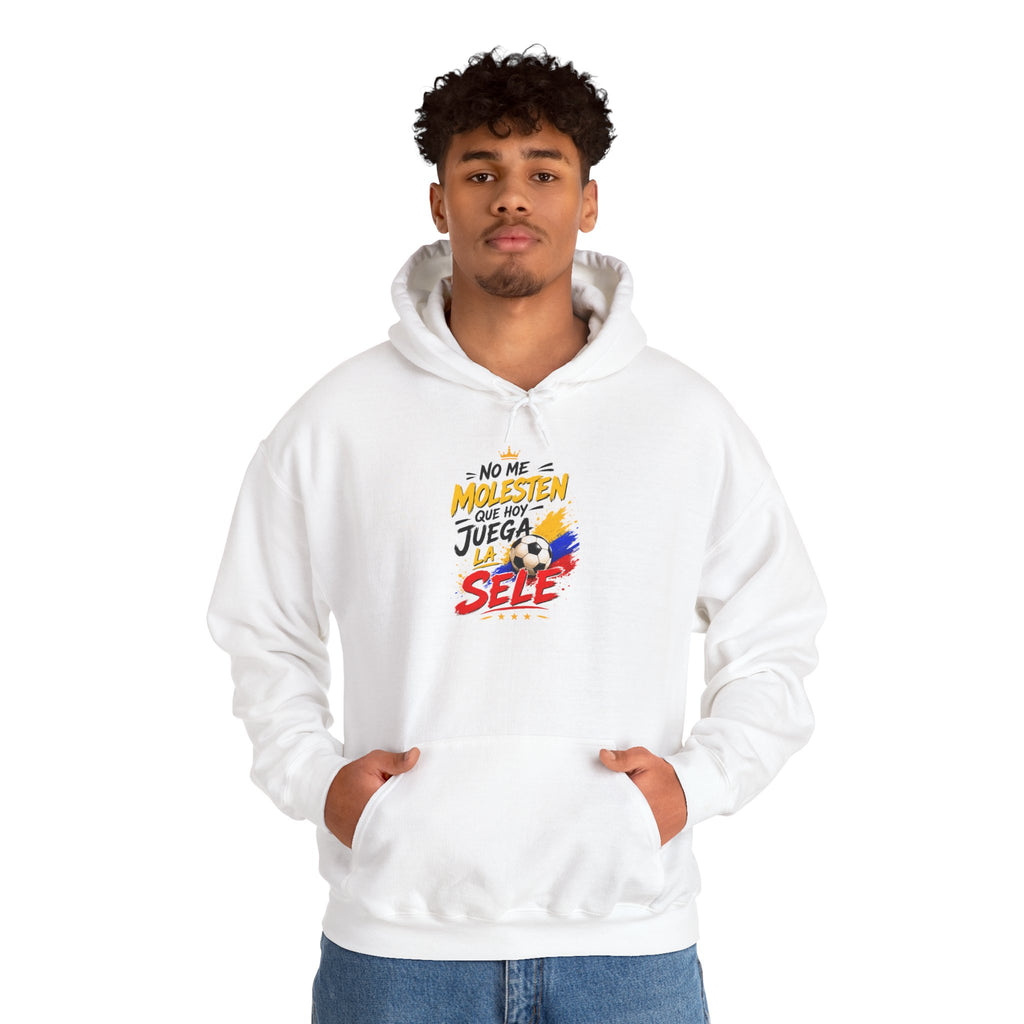 Hoodie - "No Me Molesten, Que Juega la Sele" Colombia Flag Soccer Fan Pullover
