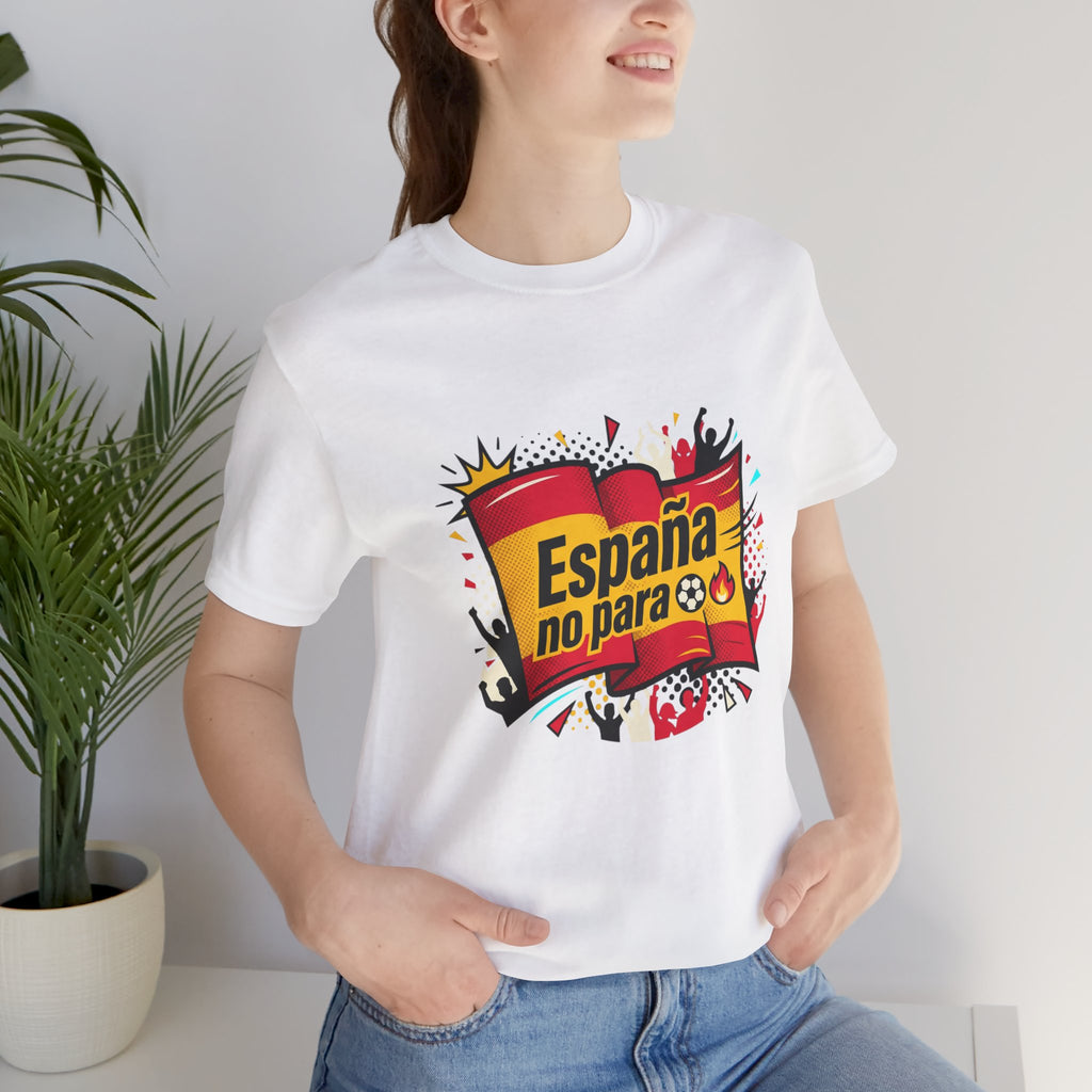 España No Para T-Shirt — Spain Soccer Fan Graphic Tee