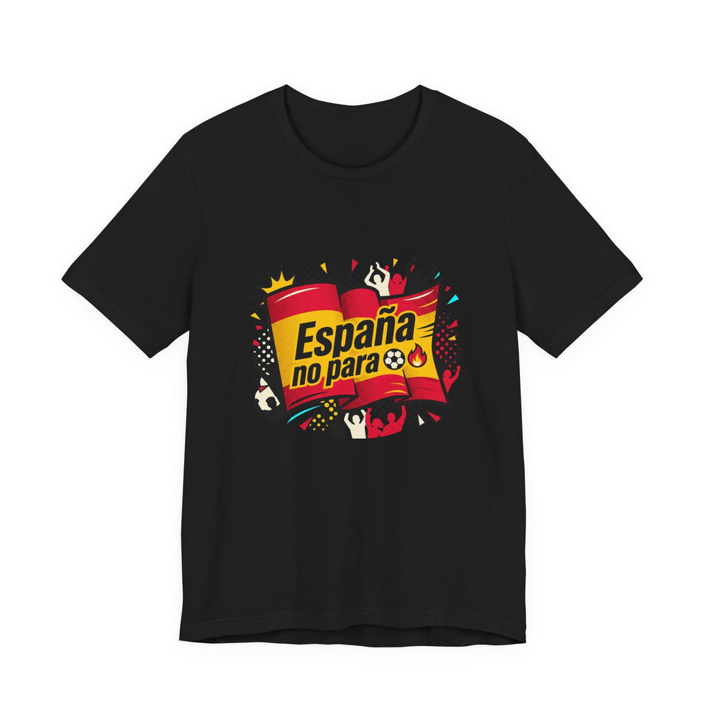 España No Para T-Shirt — Spain Soccer Fan Graphic Tee